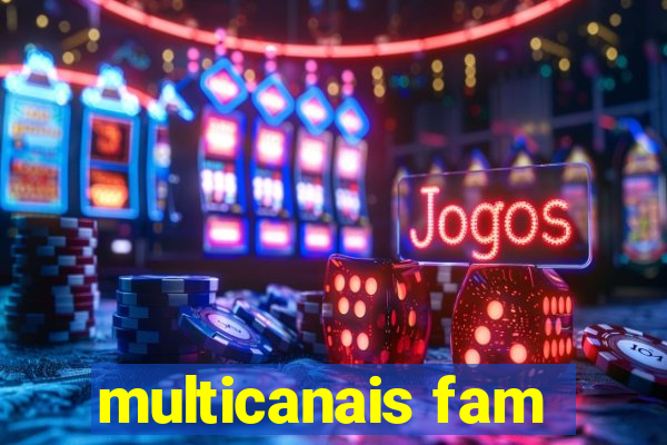 multicanais fam