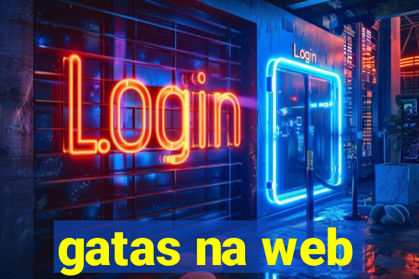 gatas na web