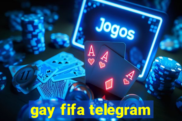 gay fifa telegram
