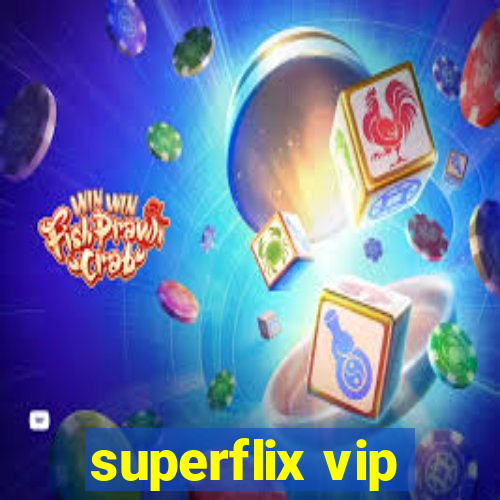 superflix vip