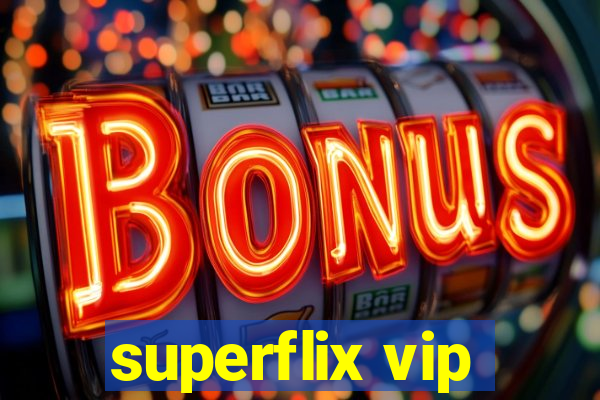 superflix vip