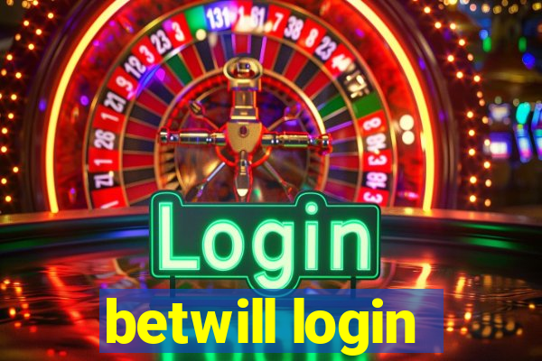 betwill login