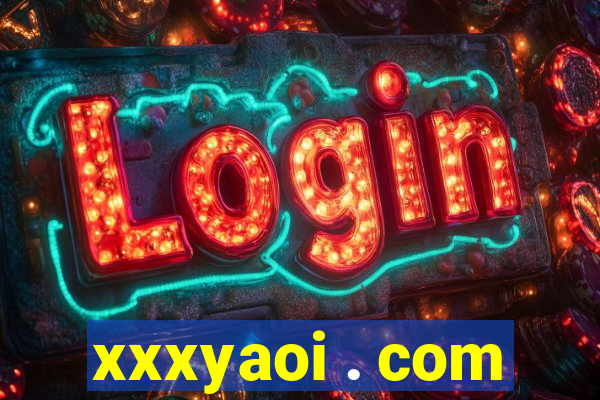 xxxyaoi . com