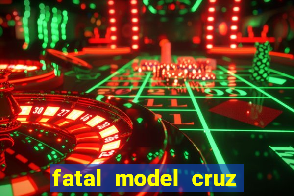 fatal model cruz das almas bahia