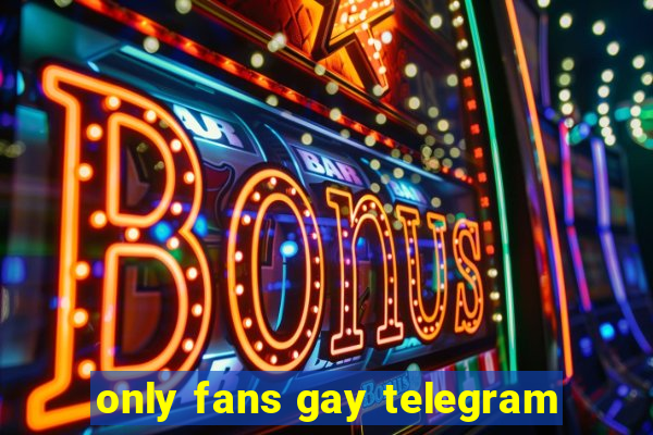 only fans gay telegram