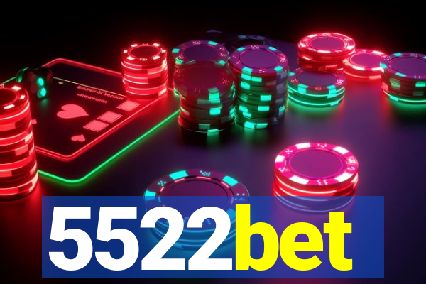 5522bet