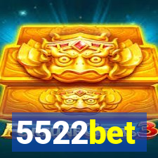 5522bet