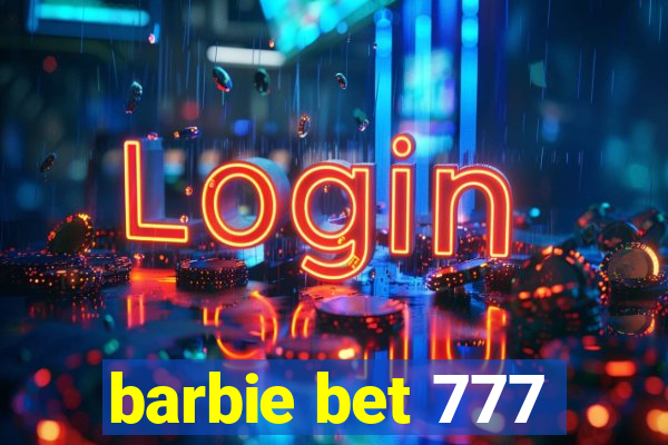 barbie bet 777
