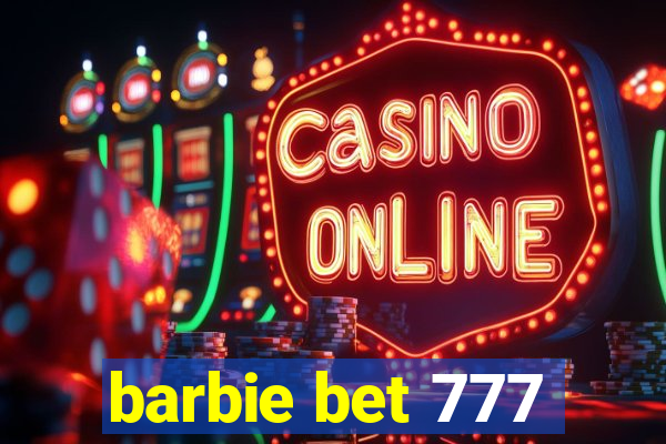 barbie bet 777