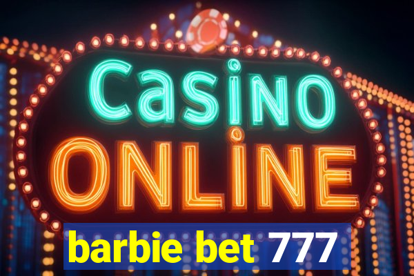 barbie bet 777