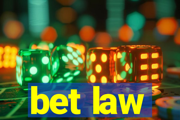 bet law