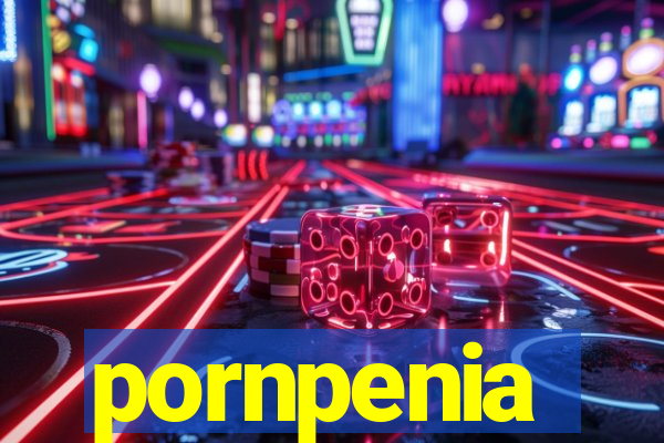 pornpenia