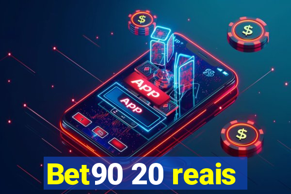 Bet90 20 reais