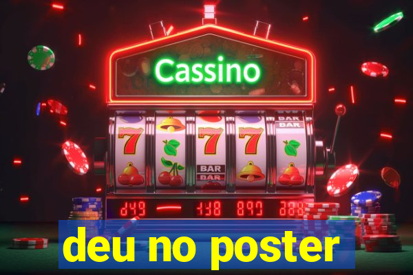 deu no poster