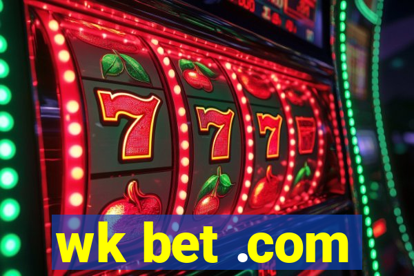 wk bet .com