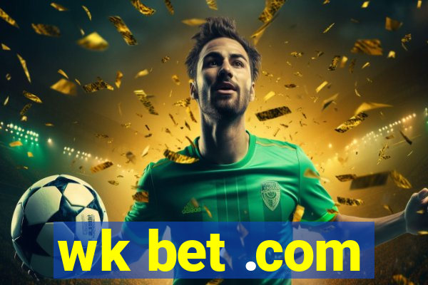 wk bet .com