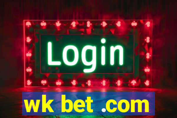 wk bet .com