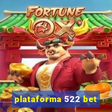 plataforma 522 bet