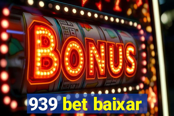 939 bet baixar