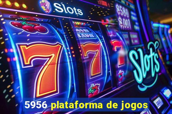 5956 plataforma de jogos