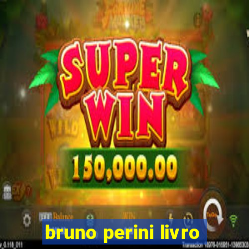 bruno perini livro