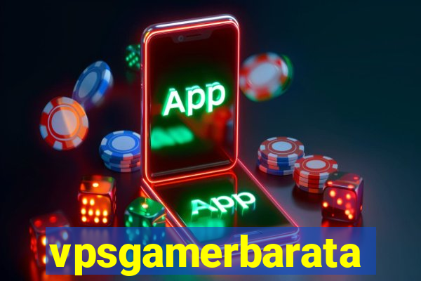 vpsgamerbarata