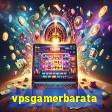 vpsgamerbarata