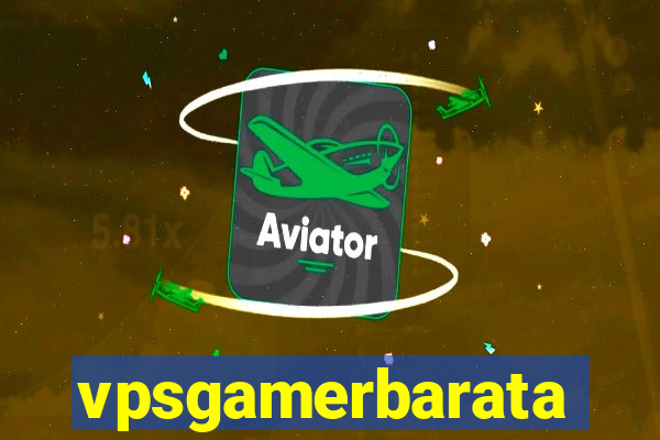 vpsgamerbarata