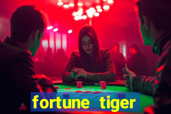 fortune tiger minimo 1 real