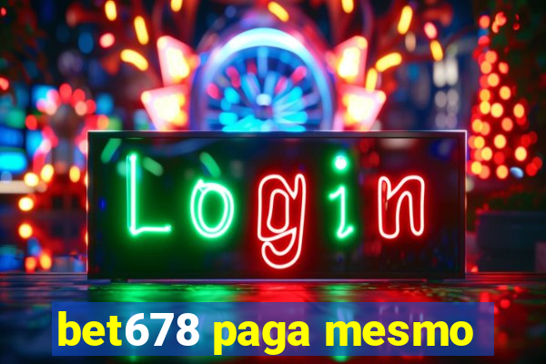 bet678 paga mesmo