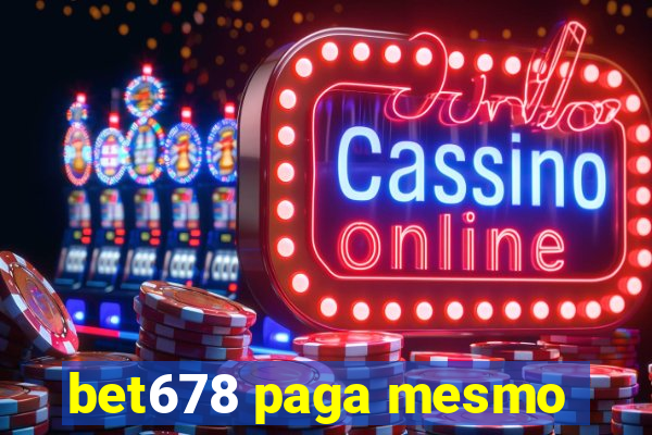 bet678 paga mesmo