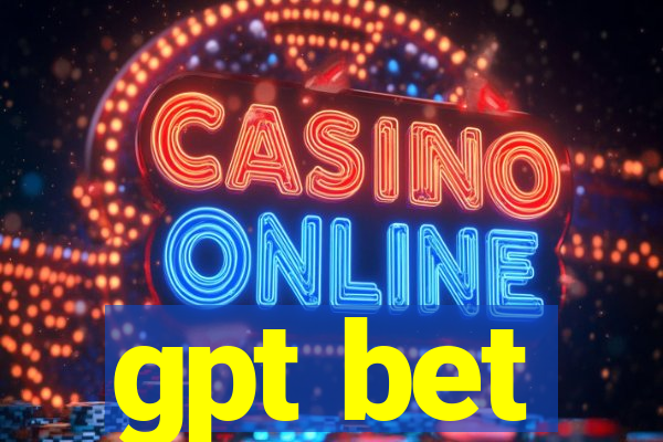 gpt bet