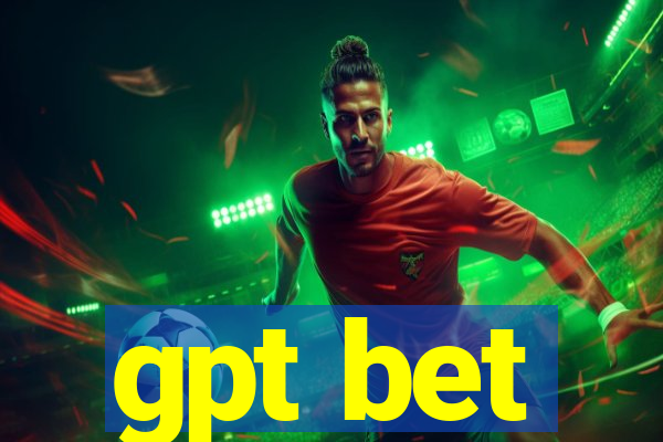 gpt bet