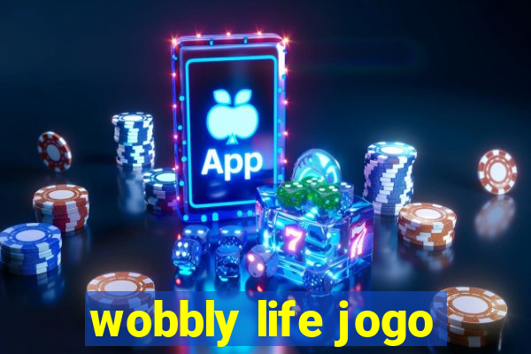 wobbly life jogo