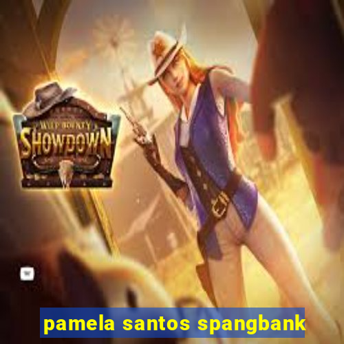 pamela santos spangbank
