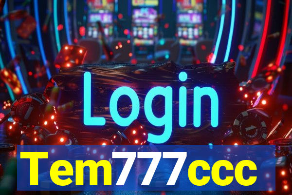 Tem777ccc