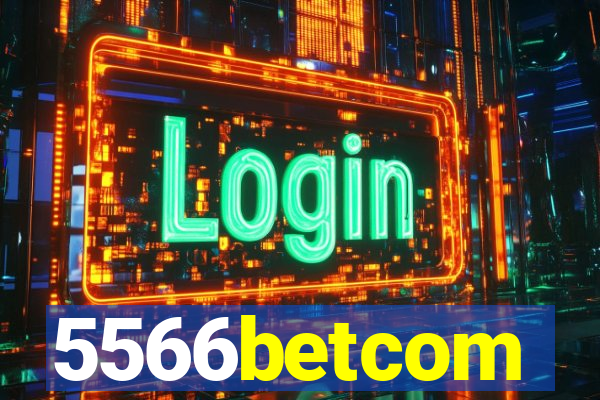 5566betcom