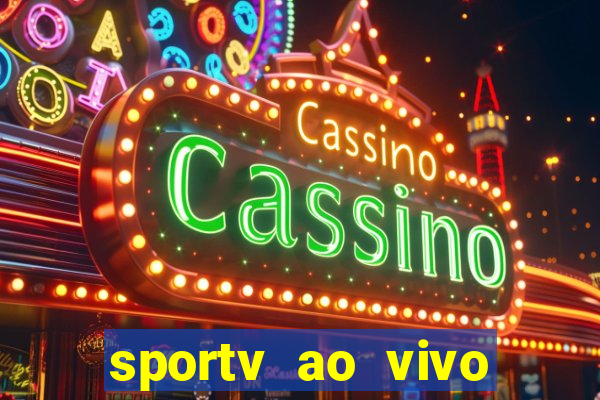 sportv ao vivo multi multicanal