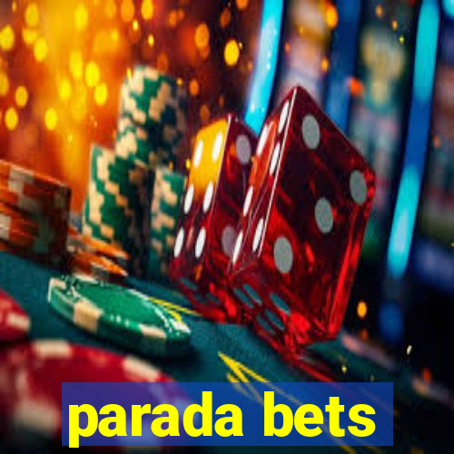 parada bets