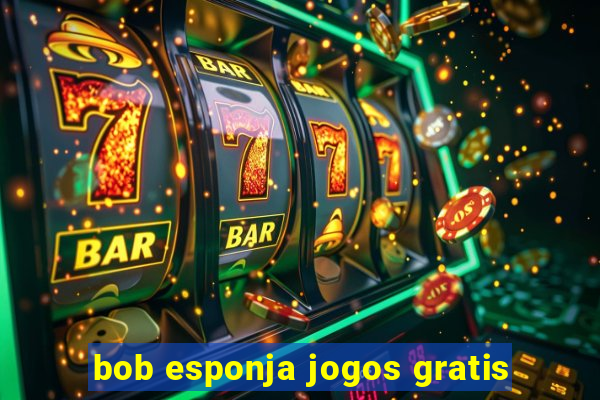 bob esponja jogos gratis