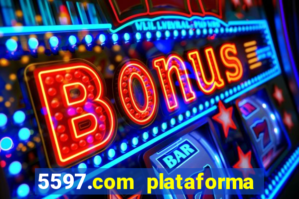5597.com plataforma de jogos