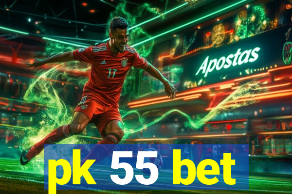 pk 55 bet