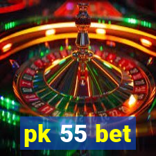 pk 55 bet