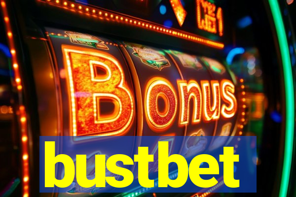 bustbet