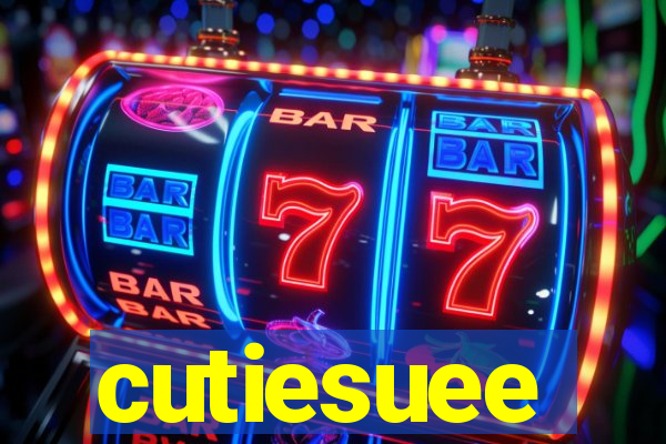 cutiesuee