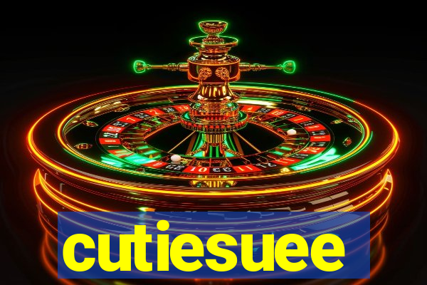 cutiesuee