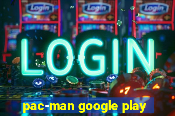 pac-man google play