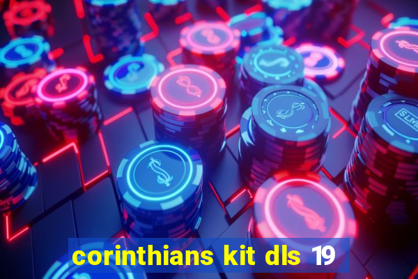 corinthians kit dls 19