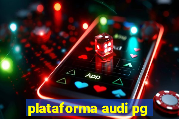 plataforma audi pg