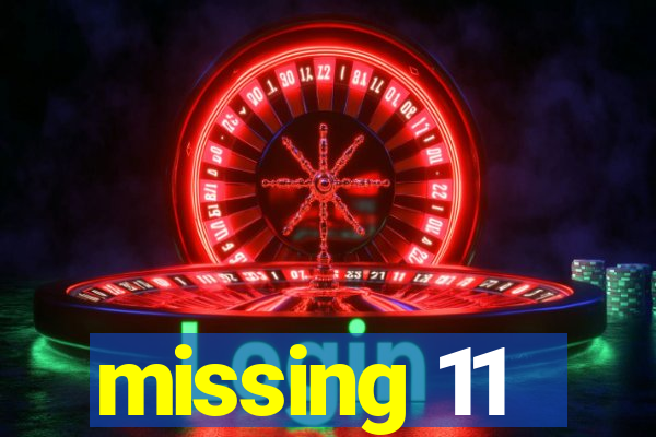 missing 11